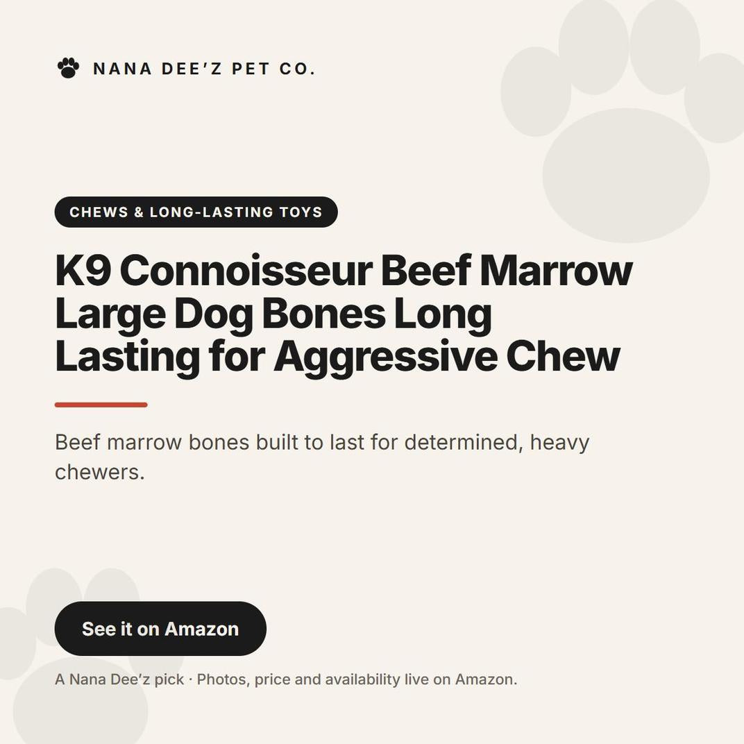 K9 Connoisseur Beef Marrow Large Dog Bones Long Lasting for Aggressive Chew — a Nana Dee'z Pet Co. recommendation card