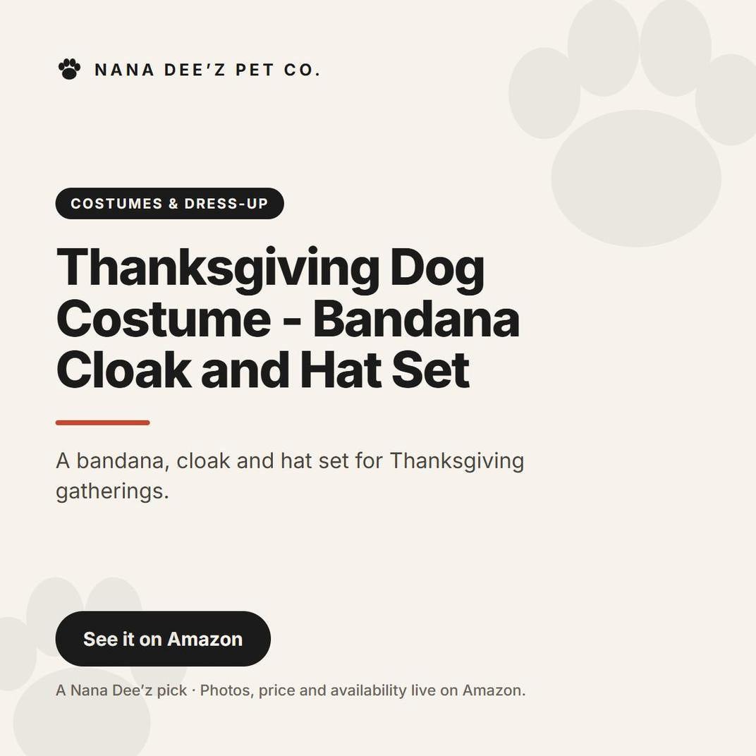 Thanksgiving Dog Costume - Bandana Cloak and Hat Set — a Nana Dee'z Pet Co. recommendation card