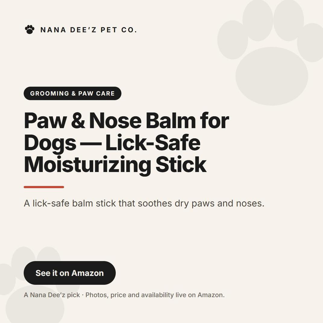 Paw & Nose Balm for Dogs — Lick-Safe Moisturizing Stick — a Nana Dee'z Pet Co. recommendation card